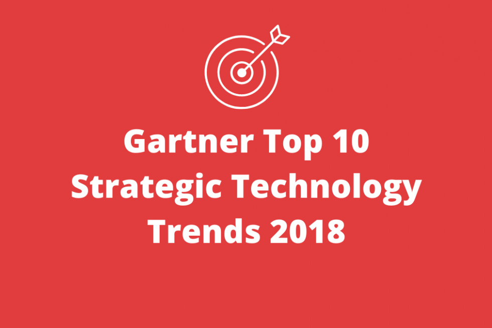 Gartner Top 10 Strategic Technology Trends 2018 ACTIONX
